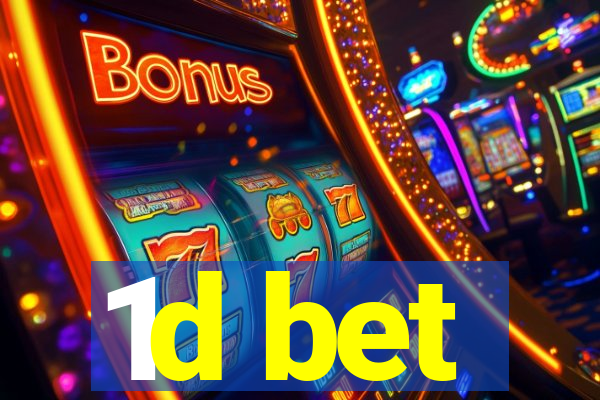 1d bet